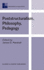 Poststructuralism, Philosophy, Pedagogy (Philosophy and Education, 12)
