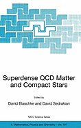 Superdense Qcd Matter and Compact Stars