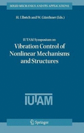Iutam Symposium on Vibration Control of Nonlinear Mechanisms and Structures