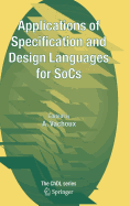 Applications of Specification and Design Languages for Socs