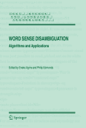 Word Sense Disambiguation: Algorithms and Applications (Text, Speech and Language Technology, 33)
