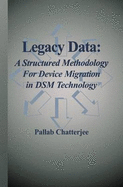 Legacy Data: a Structured Methodology for Device Migration in Dsm Technology