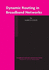 Dynamic Routing in Broadband Networks (Broadband Networks and Services, 3)