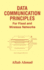 Data Communication Principles for Fixed and Wireless Networks