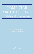 Computer Architecture: a Minimalist Perspective