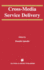 Cross-Media Service Delivery