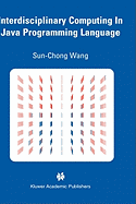 Interdisciplinary Computing in Java Programming
