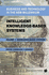 Intelligent Knowledge-Based Systems: Business and Technology in the New Millennium (5 Volume Set)
