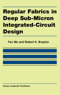 Regular Fabrics in Deep Sub-Micron Integrated-Circ