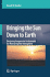 Bringing the Sun Down to Earth