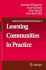 Learning Communities in Practice (Explorations of Educational Purpose, 4)