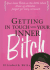 Getting in Touch With Your Inner Bitch