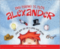 My Name is Not Alexander (Isabella)
