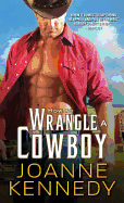 How to Wrangle a Cowboy
