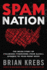 Spam Nation: the Inside Story of Organized Cybercrime-From Global Epidemic to Your Front Door