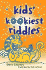 Kids' Kookiest Riddles