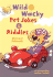 Wild & Wacky Pet Jokes & Riddles