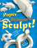 Paper Scissors Sculpt-Create Cut and Fold Animals