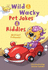 Wild & Wacky Pet Jokes & Riddles
