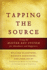 Tapping the Source: Using the Master Key System for Abundance and Happiness