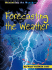 Forecasting the Weather (Measuring the Weather Series)