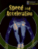 Speed and Acceleration (Fantastic Forces) (Fantastic Forces)