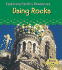 Using Rocks (Exploring Earth's Resources)