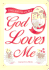 God Loves Me (Timeless Treasures)