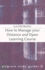 How to Manage Your Distance and Open Learning Course (Bloomsbury Study Skills, 63)