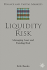 Liquidity Risk: Managing Asset and Funding Risks