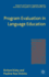 Program Evaluation in Language Education (Research and Practice in Applied Linguistics)