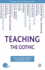 Teaching the Gothic (Teaching the New English)