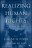 Realizing Human Rights: Moving From Inspiration to Impact