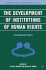 The Development of Institutions of Human Rights: a Comparative Study (Perspectives in Comparative Politics)