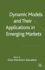 Dynamic Models and Their Applications in Emerging Markets (Centre for the Study of Emerging Markets Series)