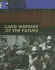 Land Warfare of the Future (the Library of Future Weaponry)