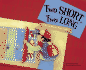 Two Short, Two Long: a Book About Rectangles (Know Your Shapes)