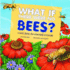 What If There Were No Bees? : a Book About the Grassland Ecosystem (Food Chain Reactions)