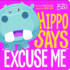 Hippo Says Excuse Me (Hello Genius)