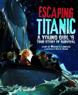 Escaping Titanic: a Young Girl's True Story of Survival