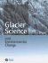 Glacier Science and Environmental Change