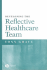 Developing the Reflective Healthcare Team