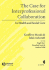 The Case for Interprofessional Collaboration: in Health and Social Care
