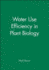 Water Use Efficiency in Plant Biology