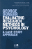 Evaluating Research Methods in Psychology: a Case Study Approach