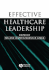 Effective Healthcare Leadership