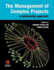The Management of Complex Projects: a Relationship Approach