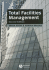 Total Facilities Management (Second Edition)