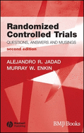Randomized Controlled Trials: Questions, Answers and Musings