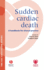 Sudden Cardiac Death: a Handbook for Clinical Practice (European Society of Cardiology)